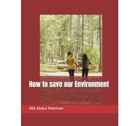 How to save our Environment