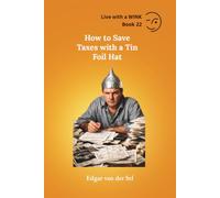 How to Save Taxes with a Tin Foil Hat