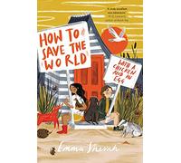 How to Save the World with a Chicken and an Egg: perfect for eco-aware young readers (Animal Action Agency)