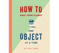 How to Save Your Planet One Object at a Time