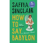 How To Say Babylon : A Jamaican Memoir