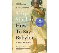 How To Say Babylon : A Jamaican Memoir