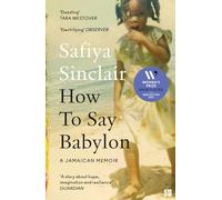 How To Say Babylon: A Jamaican Memoir (Paperback) - Safiya Sinclair Book