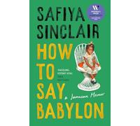 How To Say Babylon : A Jamaican Memoir