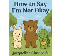 How to Say I'm Not Okay