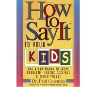 How to Say it to Your Kids