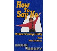How To Say No: Work and Money [VHS]