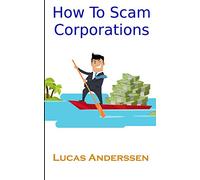 How To Scam Corporations