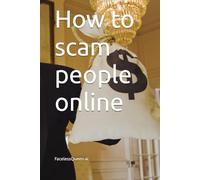 How to scam people online