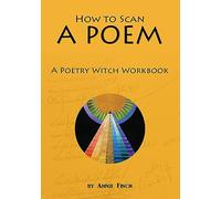 How to Scan a Poem: A Poetry Witch Workbook