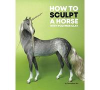 How to Sculpt a Horse with Polymer Clay