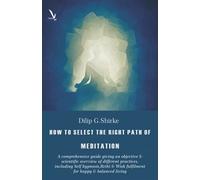 HOW TO SELECT THE RIGHT PATH OF MEDITATION