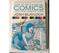 How To Self Publish Comics: Not Just Create Them