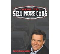 How To Sell More Cars: Make More Money & Have More Fun