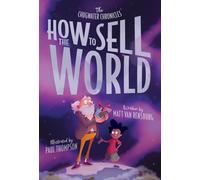 How to Sell the World: The Stone-Hearted Story of Greyson Grim: 1 (The Chugwater Chronicles)