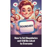 How to Set Boundaries and Still Be Liked by Everyone: Funny gift - Notebook | Book with empty lined pages | 6" x 9" (15.24 x 22.86 cm) Part of ... Self-Help" | 200 pages, Perfect gag gift