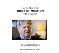 How to Share the Book of Mormon with a Baptist