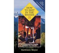 How To Shit In The Woods