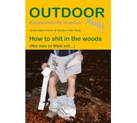 How to shit in the woods: (Wie man im Wald sch...)