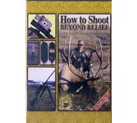 How to Shoot BEYOND BELIEF ~ Long Range Shooting for Hunters ~ 3 DVD Set 10 hrs+
