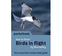 How to Shoot Birds in Flight Pocketbook for Canon DSLR cameras