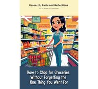 How to Shop for Groceries Without Forgetting the One Thing You Went For: A "book" with empty lined pages - Funny gift - Notebook | 6" x 9" (15.24 x ... Collection" | 200 pages, Perfect gag gift