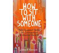 How to Sit With Someone: Peer Support Skills for Connection & Mental Health