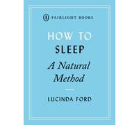 How to Sleep : Simple and effective techniques for falling asleep and staying asleep