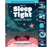 How to Sleep Tight through the Night: Bedtime Tricks (That Really Work!) for Kids