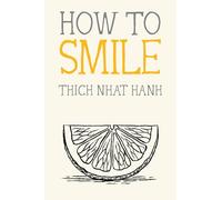 How to Smile (Mindfulness Essentials)