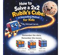 How to Solve a 2x2 Rubik’s Cube: A Storytelling Method for Kids