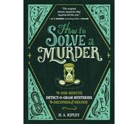 How to Solve a Murder: 70 One-Minute Detect-O-Gram Mysteries to Decipher & Decode