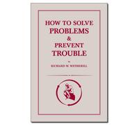 How to Solve Problems and Prevent Trouble by Richard W Wetherill (1991) Paperback