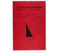 How to Solve Problems: Elements of a Theory of Problems and Problem Solving