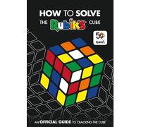 How To Solve The Rubik's Cube