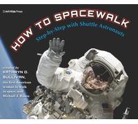 How to Spacewalk : Step-by-Step with Shuttle Astronauts