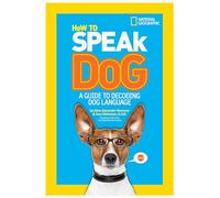 How to Speak Dog: A Guide to Decoding Dog Language (Ngk How to Speak Animal)