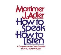 How to Speak How to Listen (A Guide to Effective Communication)