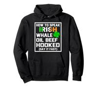 How to Speak Irish Whale Oil Beef- Shamrock St Patrick's Day Pullover Hoodie