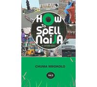 How to Spell Naija in 100 Short Stories, Volume 2