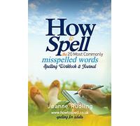 How to Spell the 20 Most Commonly Misspelled Words Spelling Workbook & Journal