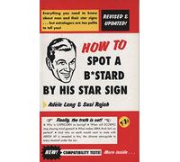 How To Spot A Bastard By His Star Sign