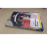 How to Stage a Military Coup: from Planning to Execution