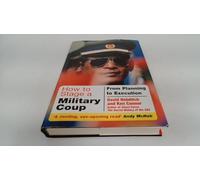 How to Stage a Military Coup: from Planning to Execution