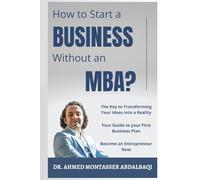 How to Start a Business Without an MBA?