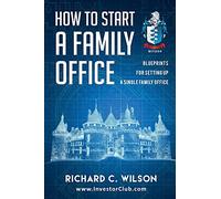 How to Start a Family Office: Blueprints for setting up your single family office