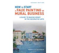 How to Start a Faux Painting or Mural Business