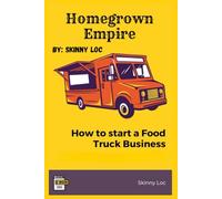 How to start a Food Truck Business: How to Guide
