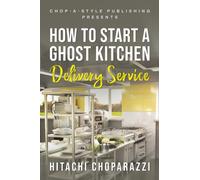 How To Start a Ghost Kitchen Delivery Service