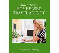 How to Start a Home Based Travel Agency